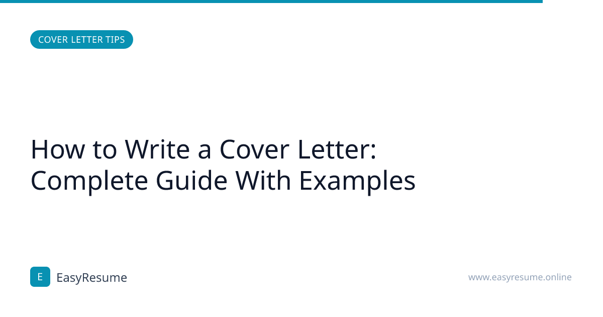How to Write a Cover Letter: Complete Guide With Examples